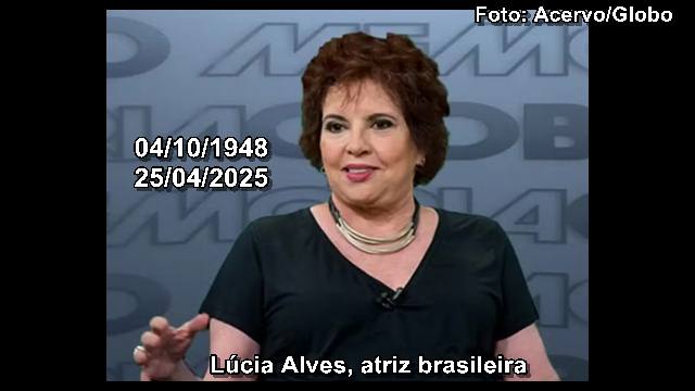 Morre aos 76 anos, no Rio de Janeiro, atriz Lúcia Alves